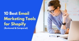 10 Best Email Marketing Tools for Shopify in 2024