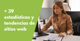 + 39 estadísticas y tendencias de sitios web que debes conocer en 2024