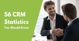 56 CRM Statistics You Should Know for 2024