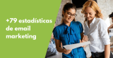 +79 estadísticas de email marketing importantes que debes conocer (2024)