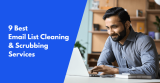 9 Best Email List Cleaning & Scrubbing Services for 2024