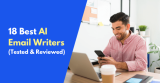 18 Best AI Email Writers in 2024 (Tested & Reviewed)